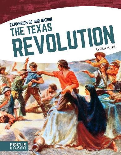 Expansion of Our Nation: The Texas Revolution