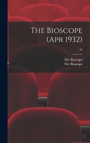 Cover image for The Bioscope (Apr 1932); 91