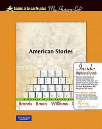 Cover image for American Stories: A History of the United States, Volume 2, Unbound (for Books a la Carte Plus)