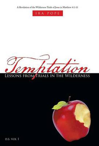 Cover image for Temptation: Lessons from Trials in the Wilderness: A Revelation of the Wilderness Trials of Jesus in Matthew 4:1-11