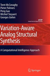Cover image for Variation-Aware Analog Structural Synthesis: A Computational Intelligence Approach