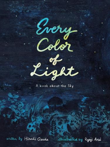 Cover image for Every Color of Light: A Book about the Sky