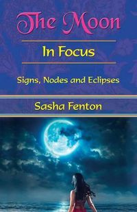 Cover image for The Moon: in Focus: Nodes and Eclipses