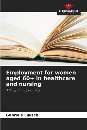 Cover image for Employment for women aged 60+ in healthcare and nursing
