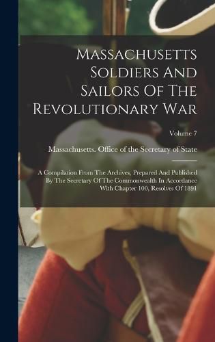 Cover image for Massachusetts Soldiers And Sailors Of The Revolutionary War