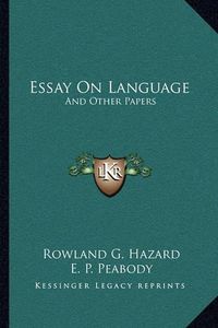 Cover image for Essay on Language: And Other Papers