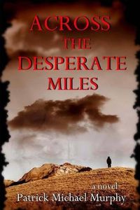 Cover image for Across the Desperate Miles