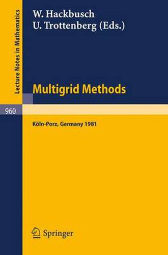 Cover image for Multigrid Methods: Proceedings of the Conference Held at Koeln-Porz, November 23-27, 1981