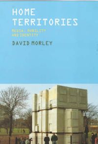 Cover image for Home Territories: Media, Mobility and Identity