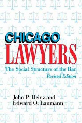 Cover image for Chicago Lawyers: Social Structure of the Bar