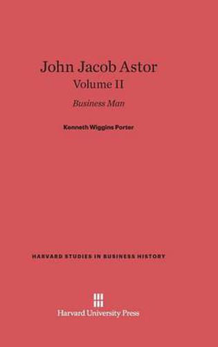 John Jacob Astor, Volume II