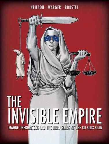 Cover image for The Invisible Empire: Madge Oberholtzer And The Unmasking Of The Ku Klux Klan