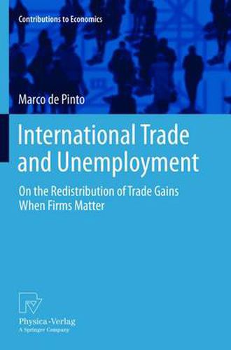 Cover image for International Trade and Unemployment: On the Redistribution of Trade Gains When Firms Matter