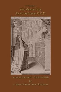 Cover image for The Life of the Venerable Anne of Jesus