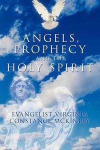 Cover image for Angels, Prophecy and the Holy Spirit