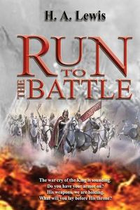 Cover image for Run To The Battle: What is Spiritual Warfare? Can we gain victory?