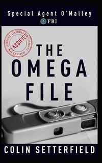 Cover image for The Omega File: Special Agent O'Malley, FBI