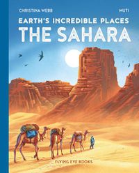 Cover image for Earth's Incredible Places: Sahara (Library Edition)