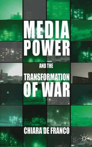 Cover image for Media Power and The Transformation of War