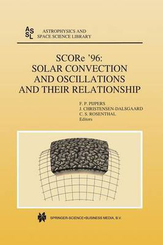 Cover image for SCORe '96: Solar Convection and Oscillations and their Relationship