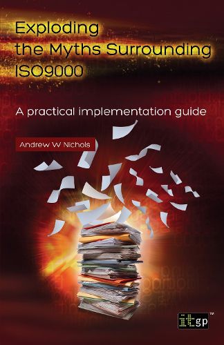 Cover image for Exploding the Myths Surrounding ISO9000: A Practical Implementation Guide