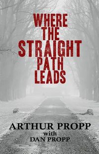 Cover image for Where the Straight Path Leads