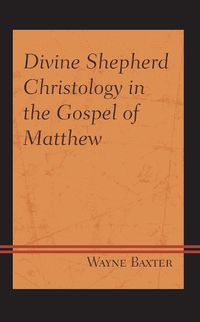 Cover image for Divine Shepherd Christology in the Gospel of Matthew