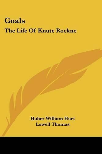 Goals: The Life of Knute Rockne