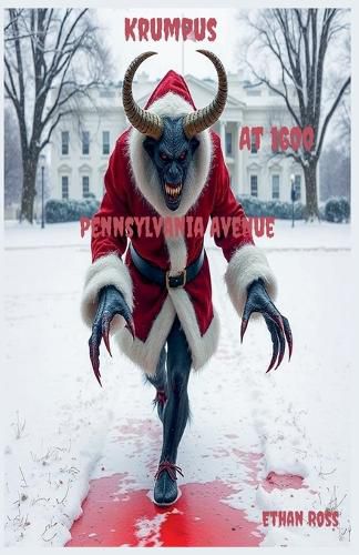 Cover image for Krumpus At 1600 Pennsylvania Avenue