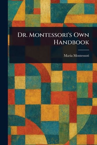 Cover image for Dr. Montessori's Own Handbook