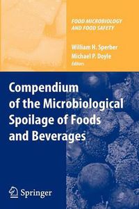 Cover image for Compendium of the Microbiological Spoilage of Foods and Beverages