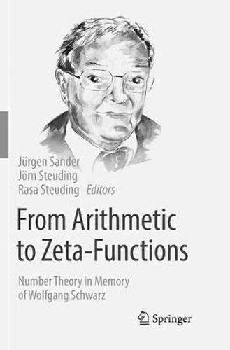 Cover image for From Arithmetic to Zeta-Functions: Number Theory in Memory of Wolfgang Schwarz