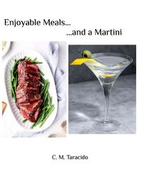 Cover image for Enjoyable Meals......and a Martini