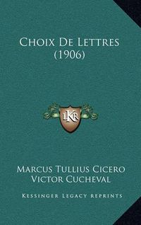 Cover image for Choix de Lettres (1906)