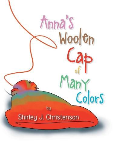 Cover image for Anna's Woolen Cap of Many Colors