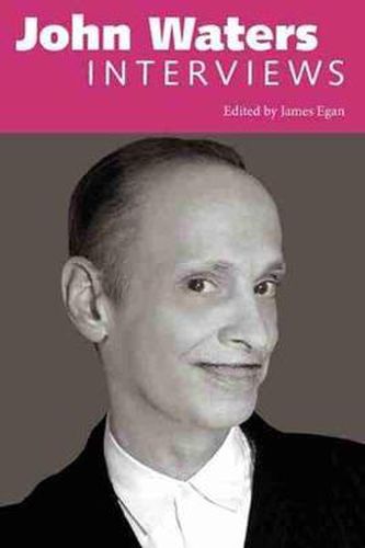 John Waters: Interviews