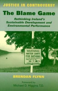 Cover image for The Blame Game: Rethinking Ireland's Sustainable Development and Environmental Performance