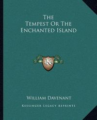 Cover image for The Tempest or the Enchanted Island