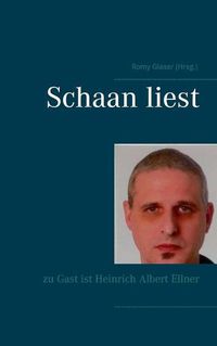 Cover image for Schaan liest: zu Gast ist Heinrich Albert Ellner