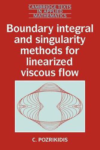 Cover image for Boundary Integral and Singularity Methods for Linearized Viscous Flow