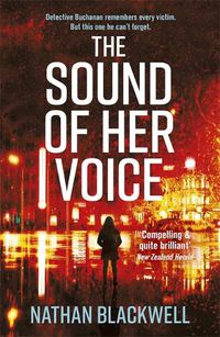 Cover image for The Sound of Her Voice: An addictive, immersive and gripping New Zealand thriller