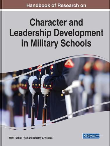 Handbook of Research on Character and Leadership Development in Military Schools