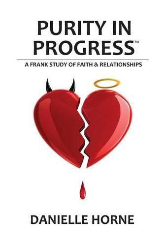 Cover image for Purity in Progress: A Frank Study of Faith & Relationships