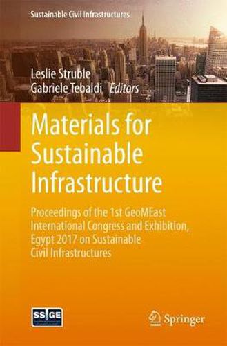 Cover image for Materials for Sustainable Infrastructure: Proceedings of the 1st GeoMEast International Congress and Exhibition, Egypt 2017 on Sustainable Civil Infrastructures