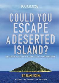 Cover image for Could You Escape a Deserted Island?: An Interactive Survival Adventure