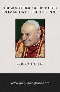 Cover image for The Joe Public Guide to the Roman Catholic Church