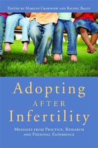 Cover image for Adopting After Infertility: Messages from Practice, Research and Personal Experience