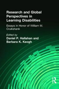 Cover image for Research and Global Perspectives in Learning Disabilities: Essays in Honor of William M. Cruikshank