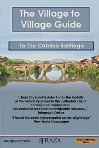 Cover image for The Village to Village Guide to the Camino Santiago, Way of St James: Complete Directional Guide to the Pilgrimage to Santiago with Accommodation