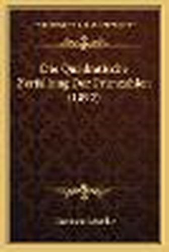 Cover image for Die Quadratische Zerfallung Der Primzahlen (1892)